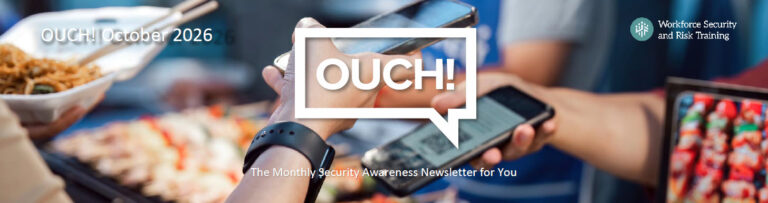 A person is paying for their meal using their mobile device. The OUCH! logos are also being displayed with the text, "The Monthly Security Awareness Newsletter for You."
